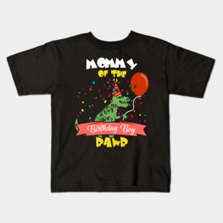 Mommy of the Birthday Boy Dinosaur Raptor Funny gift Kids T-Shirt